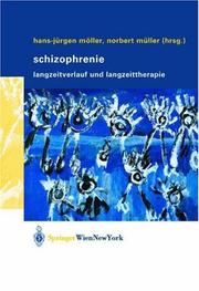 Cover of: Schizophrenie: Langzeitverlauf und Langzeittherapie