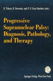 Cover of: Progressive supranuclear palsy: diagnosis, pathology, and therapy