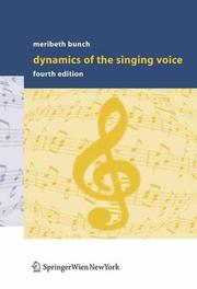 Cover of: Dynamics of the singing voice by Meribeth Bunch