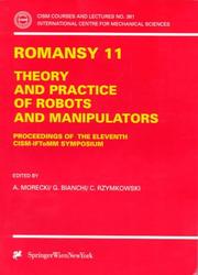 Cover of: Romansy 11: Theory and Practice of Robots and Manipulators : Proceedings of the Eleventh Cism-Iftomm Symposium (Cism International Centre for Mechanical Sciences Courses and Lectures)