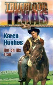 Cover of: Hot on His Trail:  Trueblood Texas Series (Trueblood Texas)