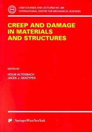 Cover of: Creep and Damage in Materials and Structures (CISM International Centre for Mechanical Sciences)