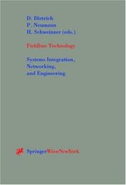 Cover of: Fieldbus Technology: Systems Integration, Networking, and Engineering Proceedings of the Fieldbus Conference FeT'99 in Magdeburg, Federal Republic of Germany, September 23-24,1999