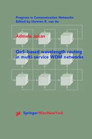 Cover of: QoS-based Wavelength Routing in Multi-Service WDM Networks (Progress in Communication Networks)