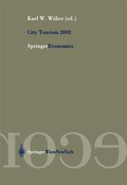 Cover of: City tourism 2002: proceedings of European Cities Tourism's international conference in Vienna, Austria, 2002