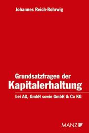 Cover of: Grundsatzfragen der Kapitalerhaltung bei der AG, GmbH sowie GmbH & Co KG