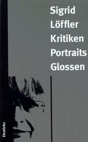 Cover of: Kritiken, Portraits, Glossen by Sigrid Löffler