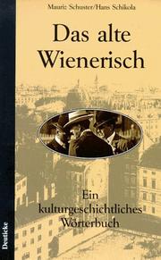 Cover of: Das alte Wienerisch by Mauriz Schuster