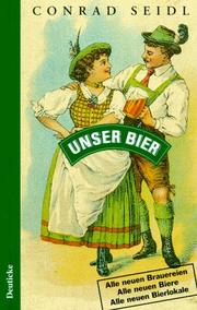 Cover of: Unser Bier. by Conrad Seidl