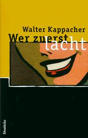 Cover of: Wer zuerst lacht: Erzählungen