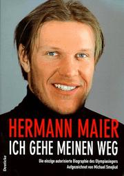 Cover of: Ich gehe meinen Weg: die einzige autorisierte Biographie des Olympiasiegers