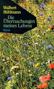 Cover of: Die Überraschungen meines Lebens by Walbert Bühlmann