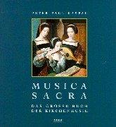 Cover of: Musica sacra: das grosse Buch der Kirchenmusik