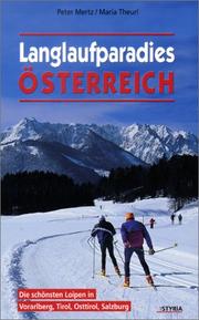 Cover of: Langlaufparadies Österreich by Mertz, Peter