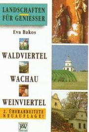 Cover of: Waldviertel, Wachau, Weinviertel
