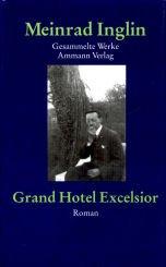 Cover of: Grand Hotel Excelsior by Meinrad Inglin