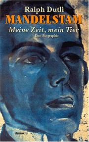 Cover of: Meine Zeit, mein Tier: Ossip Mandelstam : eine Biographie