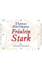 Cover of: Fräulein Stark. 5 CDs mit Booklet.