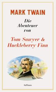 Cover of: Die Abenteuer von Tom Sawyer und Huckleberry Finn. by Mark Twain