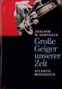 Grosse Geiger unserer Zeit by Joachim W. Hartnack