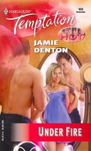 Cover of: Under fire by Jamie Denton