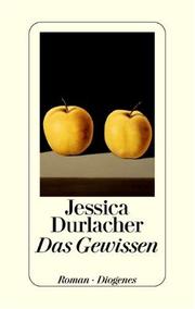 Cover of: Das Gewissen. by Jessica Durlacher, Jessica Durlacher