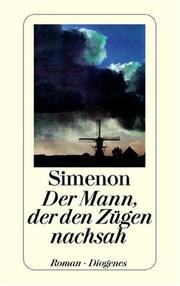 Cover of: Der Mann, der den Zügen nachsah by Georges Simenon