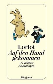 Cover of: Auf den Hund gekommen. 44 lieblose Zeichnungen.