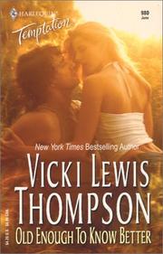 Cover of: Old enough to know better by Vicki Lewis Thompson