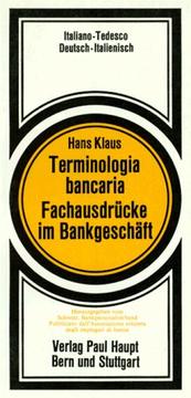 Cover of: Terminologia bancaria =: Fachausdrücke im Bankgeschäft : italiano-tedesco, deutsch-italienisch