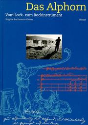 Cover of: Das Alphorn by Brigitte Bachmann-Geiser