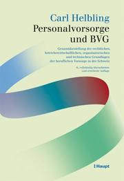 Cover of: Personalvorsorge und BVG by Carl Helbling, Carl Helbling