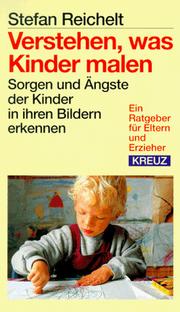 Cover of: Verstehen, was Kinder malen: Sorgen und Ängste der Kinder in ihren Bildern erkennen