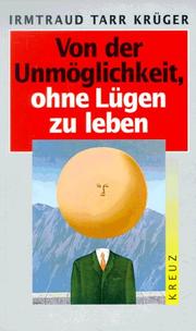 Cover of: Von der Unmöglichkeit, ohne Lügen zu Leben