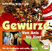 Cover of: Gewürze--von Anis bis Zimt by Kathrin Rüegg