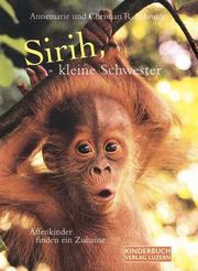 Cover of: Sirih, kleine Schwester: Affenkinder finden ein Zuhause