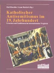 Cover of: Katholischer Antisemitismus im 19. Jahrhundert: Ursachen und Traditionen im internationalen Vergleich