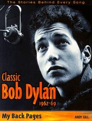 Cover of: Classic Bob Dylan, 1962-1969 by Andy Gill