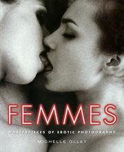 Cover of: Femmes. Masterpieces of Erotic Photography. by Michelle Olley
