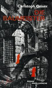 Cover of: Die Baumeister by Christoph Geiser