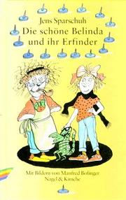 Cover of: Die schöne Belinda und ihr Erfinder: ein Kinderroman