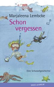Cover of: Schon vergessen by Marjaleena Lembcke