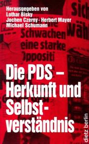 Cover of: Die PDS--Herkunft und Selbstverständnis: eine politisch-historische Debatte