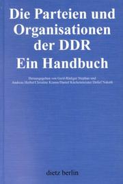 Cover of: Die Parteien und Organisationen der DDR by herausgegeben von Gerd-Rüdiger Stephan ... [et al.].