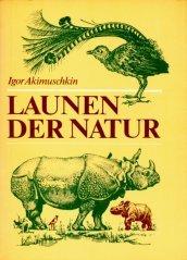 Cover of: Launen der Natur: Plaudereien über Kuriositäten in der Tier- und Pflanzenwelt