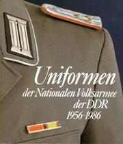 Cover of: Uniformen der Nationalen Volksarmee der DDR 1956-1986 by Klaus-Ulrich Keubke