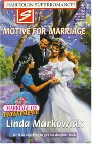 Cover of: Motive for Marriage (Marriage of Inconvenience) by Linda Markowiak, Linda Markowiak