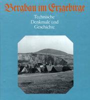 Cover of: Bergbau im Erzgebirge: technische Denkmale und Geschichte