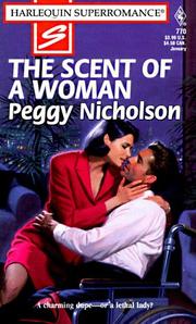 Cover of: The Scent of a Woman: Loving Dangerously (Harlequin Superromance No. 770)