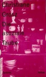 Cover of: Die asoziale Taube: Gedichte